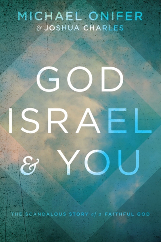 God, Israel, &amp; You (e-bog) af Onifer, Michael