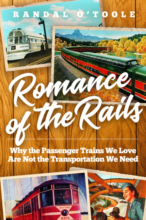 Romance of the Rails (e-bog) af O'Toole, Randal