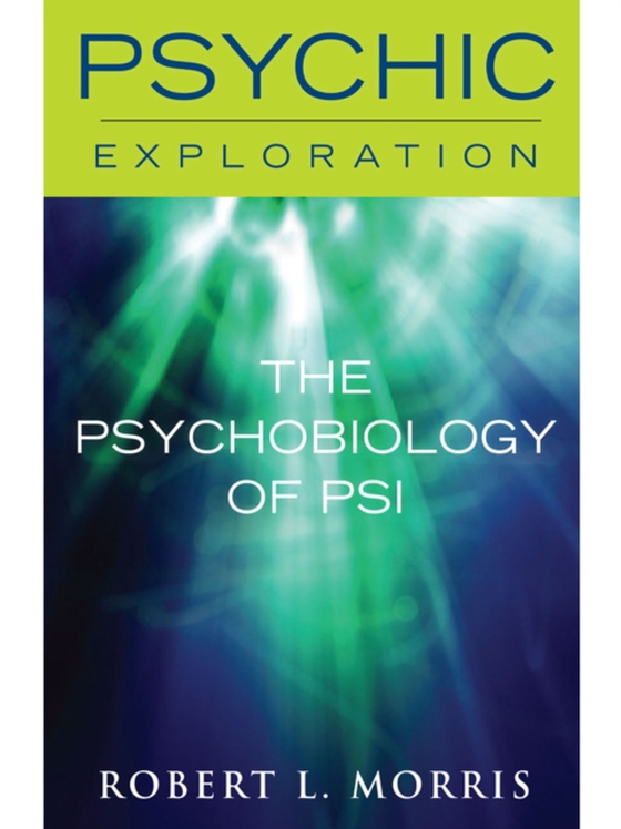 Psychobiology of Psi (e-bog) af Morris, Robert L.