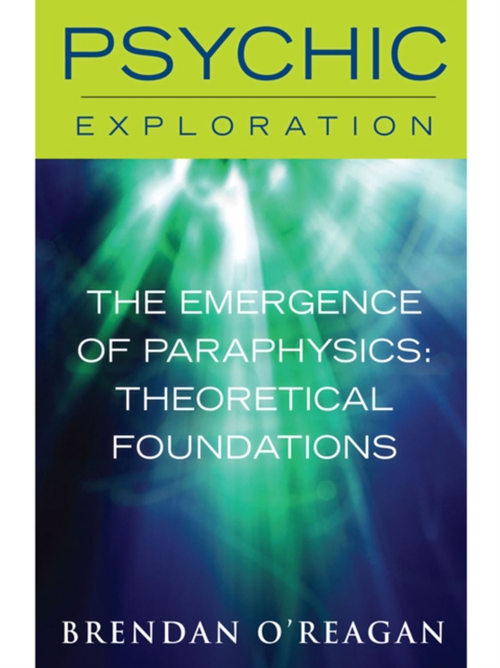 Emergence of Paraphysics: Theoretical Foundations