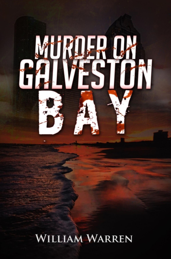Murder on Galveston Bay (e-bog) af Warren, William