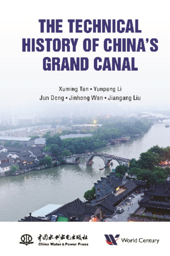 Technical History Of China's Grand Canal, The (e-bog) af Jiangang Liu, Liu