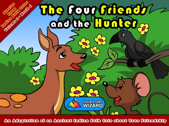 Four Friends and the Hunter (e-bog) af Your Story Wizard, Wizard