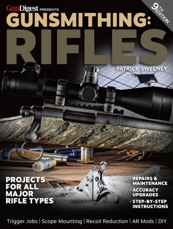 Gunsmithing: Rifles, 9th Edition (e-bog) af Sweeney, Patrick