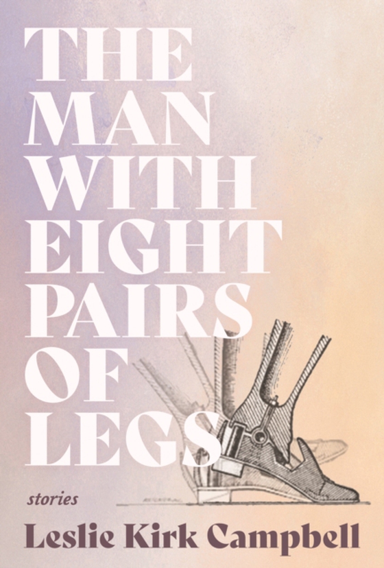 Man with Eight Pairs of Legs (e-bog) af Campbell, Leslie Kirk