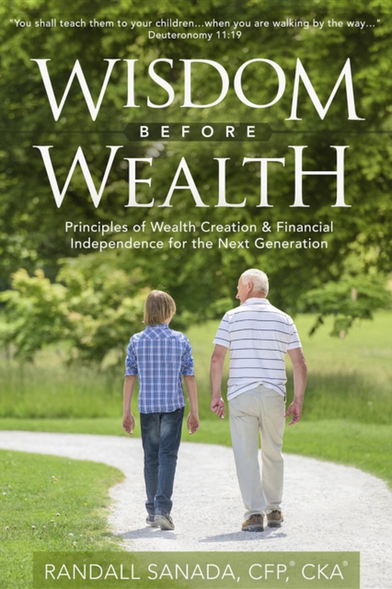 Wisdom Before Wealth (e-bog) af CKA, Randall Sanada CFP