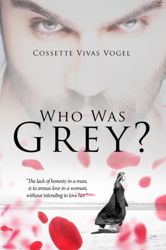 Who Was Grey? (e-bog) af Vogel, Cossette  Vivas