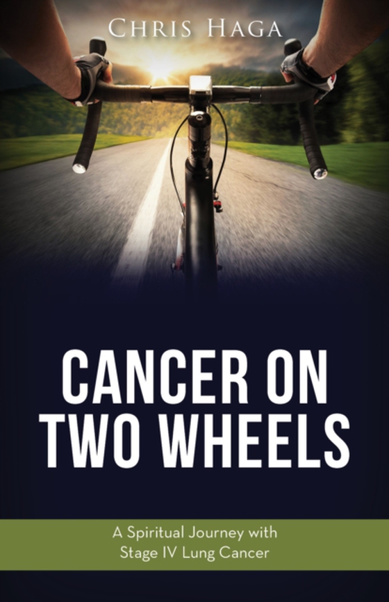 Cancer on Two Wheels (e-bog) af Haga, Chris