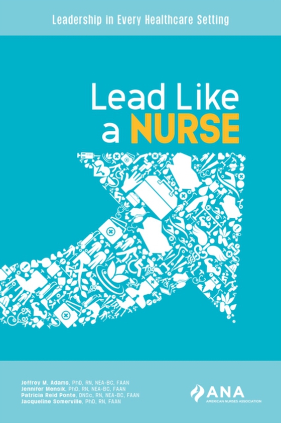 Lead Like A Nurse (e-bog) af -