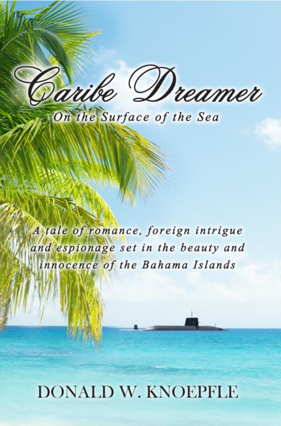 Caribe Dreamer (e-bog) af Knoepfle, Donald  W