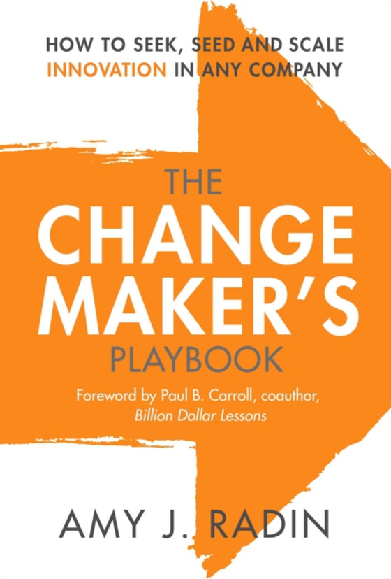 Change Maker's Playbook (e-bog) af Radin, Amy J.