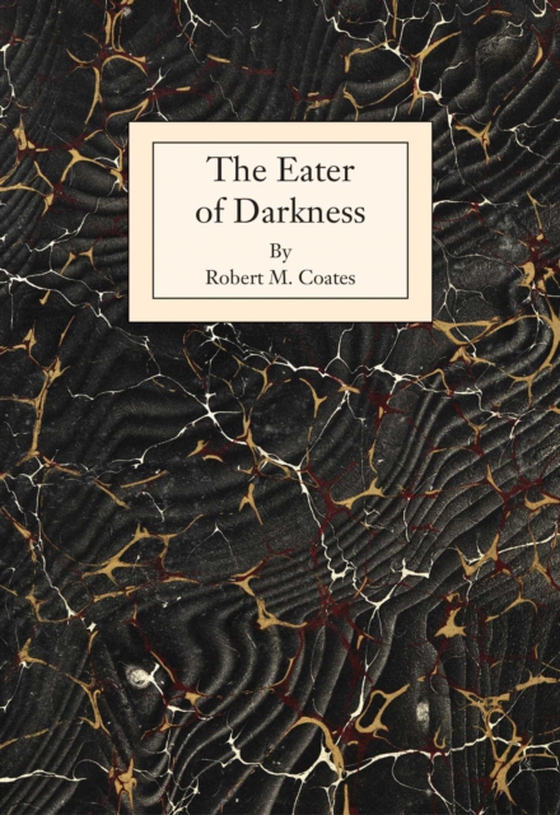 Eater of Darkness (e-bog) af Coates, Robert M.