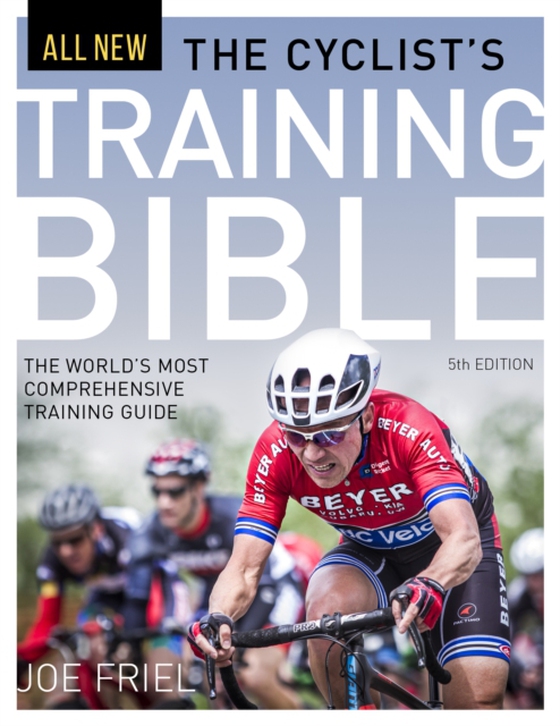 Cyclist's Training Bible (e-bog) af Friel, Joe