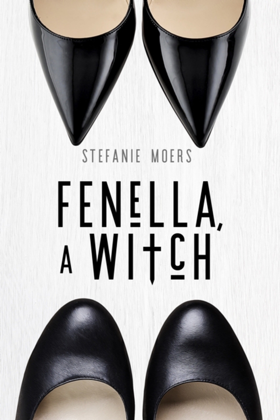 Fenella, A Witch (e-bog) af Stefanie Moers