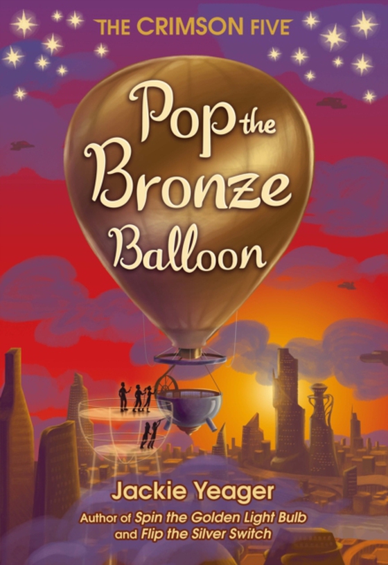 Pop the Bronze Balloon (e-bog) af Yeager, Jackie