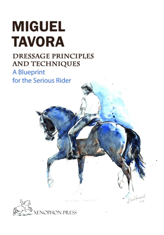 Dressage Principles and Techniques (e-bog) af Tavora, Miguel de Lancastre e