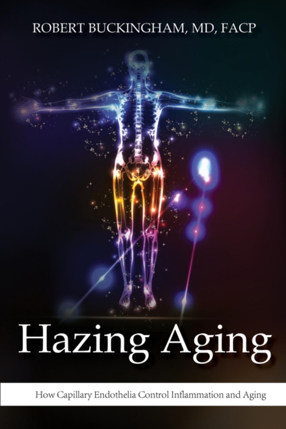 Hazing Aging (e-bog) af FACP, Robert Buckingham MD