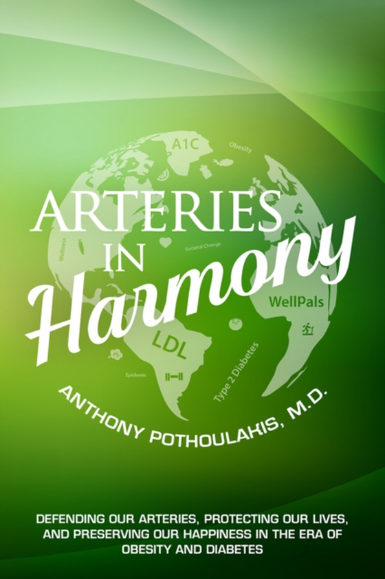 Arteries in Harmony (e-bog) af Anthony Pothoulakis, M.D.