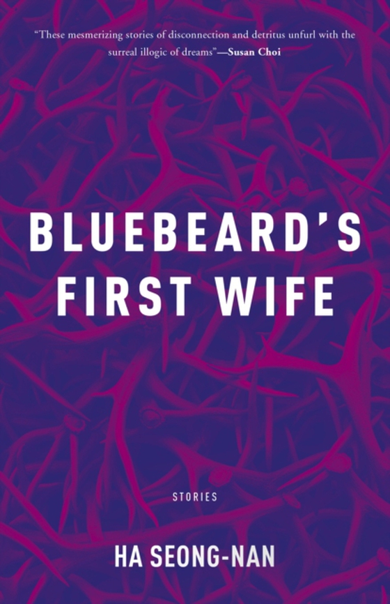 Bluebeard's First Wife (e-bog) af Ha, Seong-nan