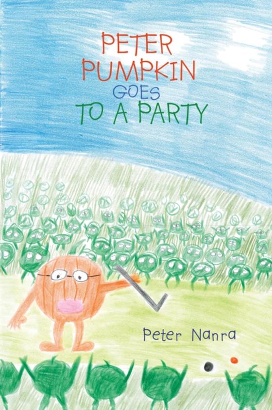 PETER PUMPKIN GOES TO A PARTY (e-bog) af NANRA, PETER