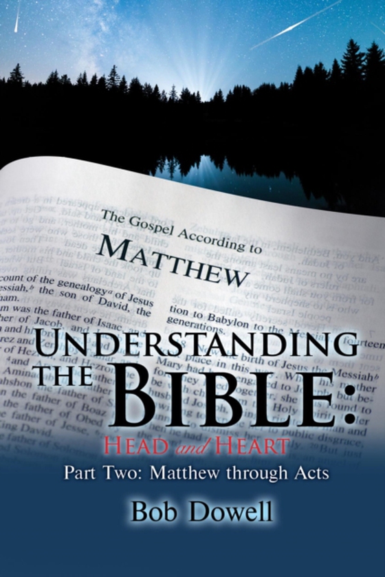 Understanding the Bible: Head and Heart: Part Two (e-bog) af Dowell, Bob