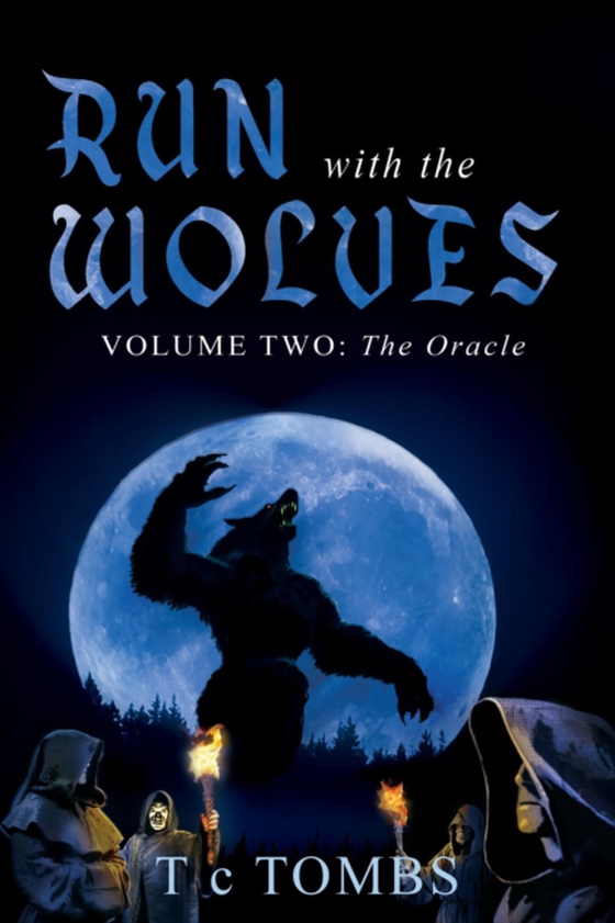 Run with the Wolves: Volume Two (e-bog) af TOMBS, T c