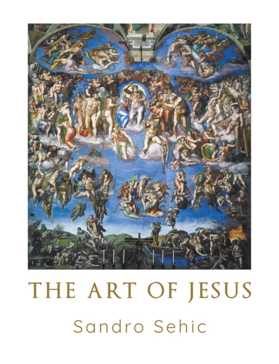 Art of Jesus (e-bog) af Sehic, Sandro