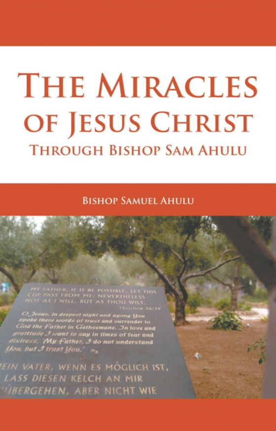 Miracles of Jesus Christ Through Bishop Sam Ahulu