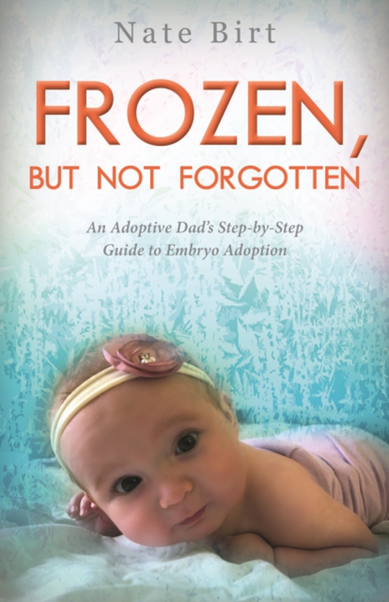 Frozen, But Not Forgotten (e-bog) af Birt, Nate