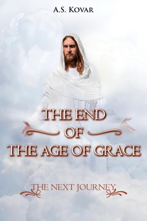 THE END OF THE AGE OF GRACE (e-bog) af KOVAR, A.S.