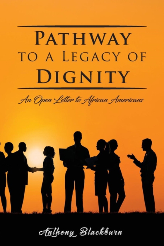 Pathway to a Legacy of Dignity