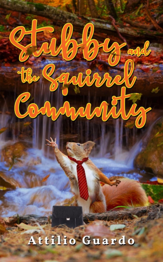 Stubby and the Squirrel Community (e-bog) af Guardo, Attilio
