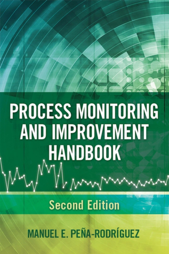 Process Monitoring and Improvement Handbook (e-bog) af Pena-Rodriguez, Manuel E.