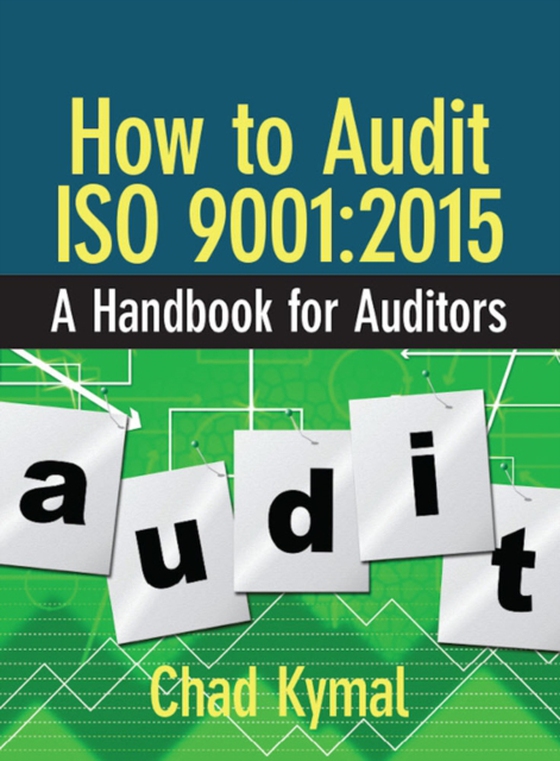 How to Audit ISO 9001:2015 (e-bog) af Kymal, Chad