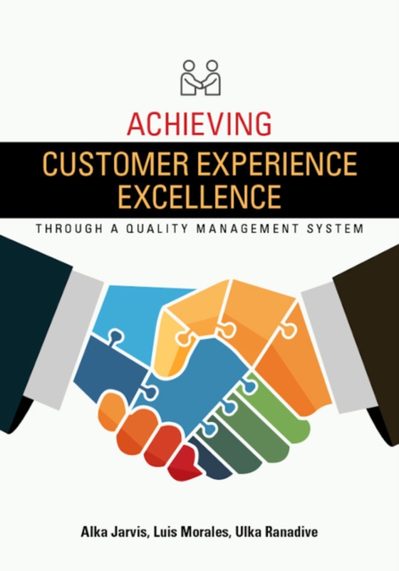 Achieving Customer Experience Excellence through a Quality Management System (e-bog) af Ranadive, Ulka