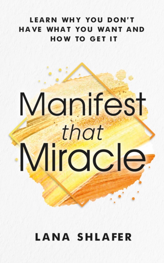 Manifest that Miracle (e-bog) af Lana Shlafer