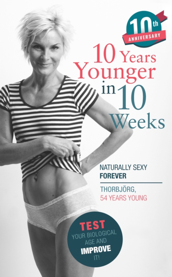 10 Years Younger in 10 Weeks (e-bog) af Thorbjorg