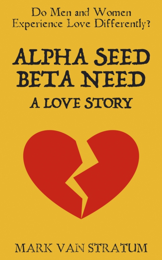 Alpha Seed, Beta Need (e-bog) af Mark van Stratum