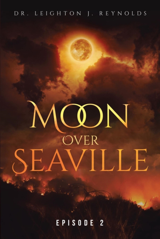 Moon Over Seaville: Episode 2 (e-bog) af Reynolds, Dr. Leighton J.