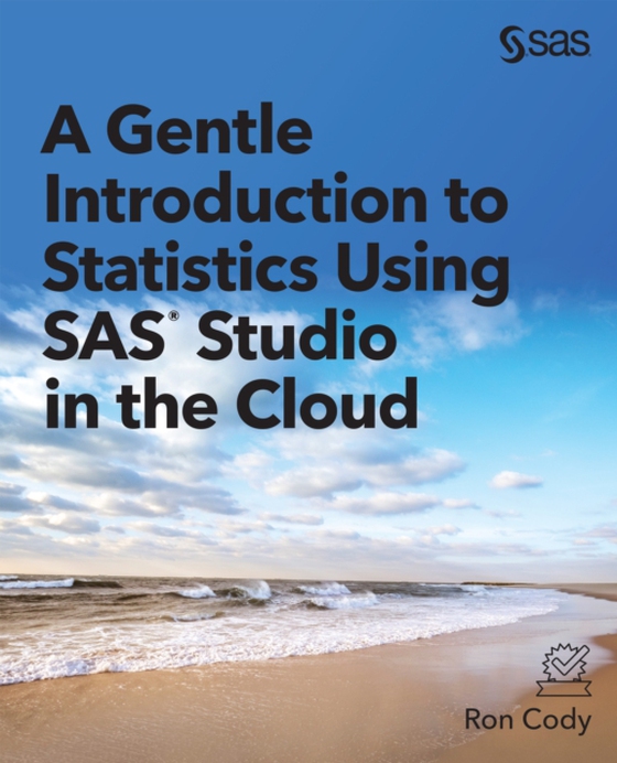 Gentle Introduction to Statistics Using SAS Studio in the Cloud (e-bog) af Cody, Ron