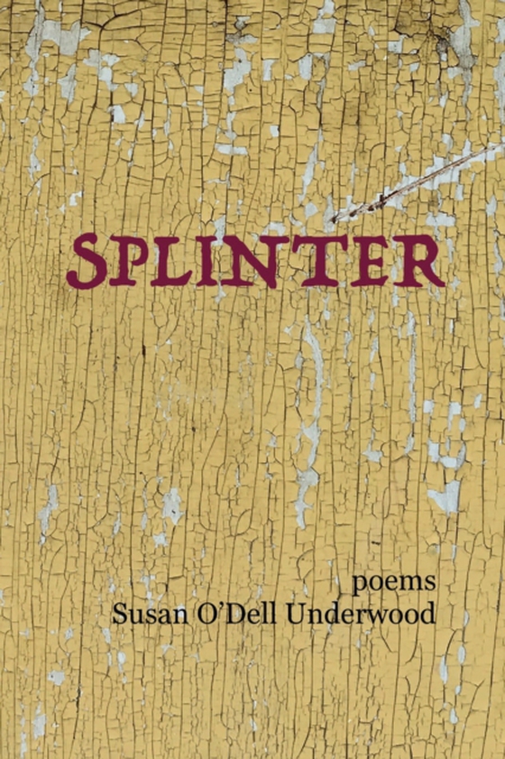 Splinter (e-bog) af Underwood, Susan O'Dell