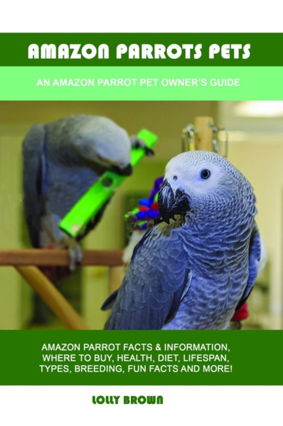 Amazon Parrots Pets (e-bog) af Brown, Lolly