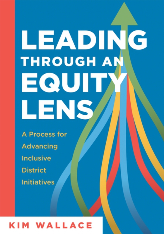 Leading Through an Equity Lens (e-bog) af Wallace, Kim