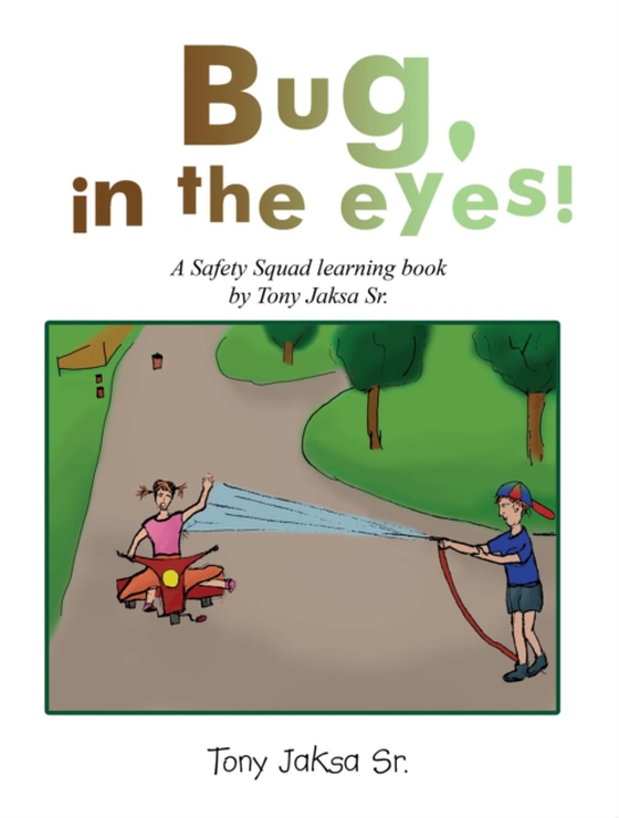 Bug, in the eyes! (e-bog) af Sr., Tony Jaksa