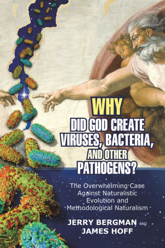 Why Did God Create Viruses, Bacteria, and Other Pathogens? (e-bog) af Hoff, James