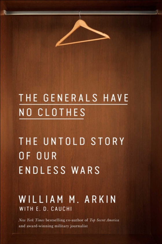 Generals Have No Clothes (e-bog) af Arkin, William M.