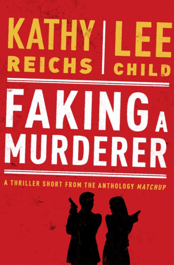 Faking a Murderer (e-bog) af Child, Lee