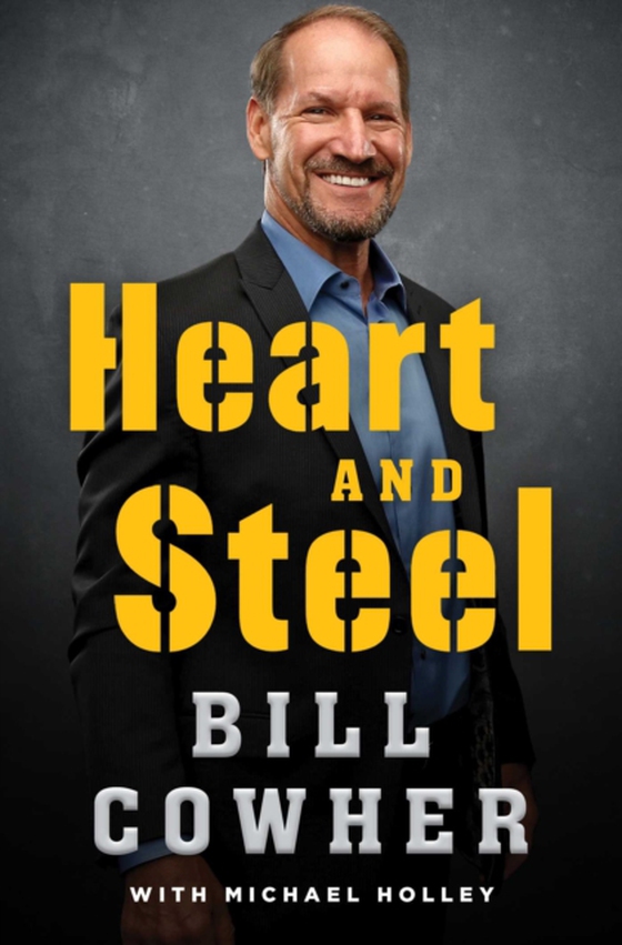 Heart and Steel (e-bog) af Cowher, Bill