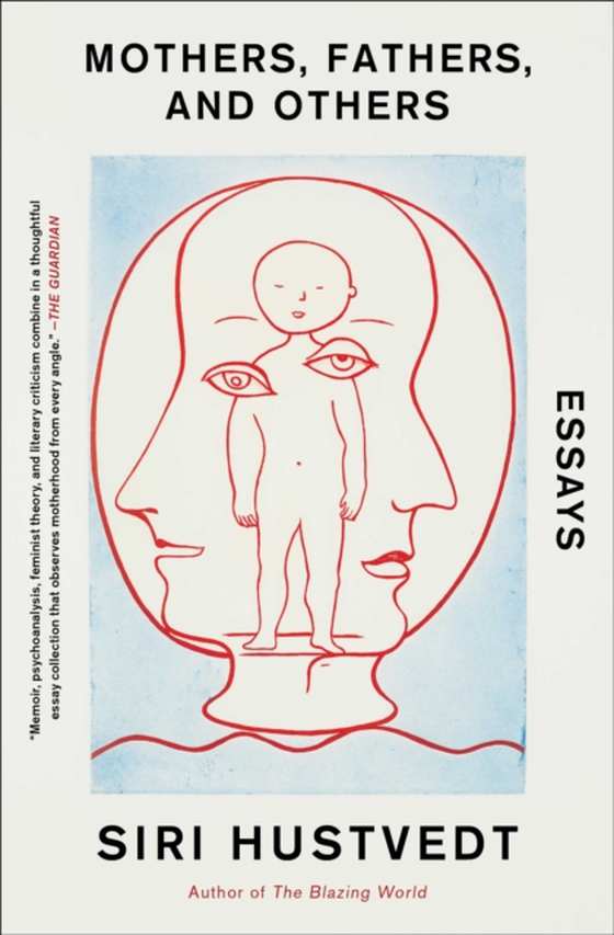 Mothers, Fathers, and Others (e-bog) af Hustvedt, Siri