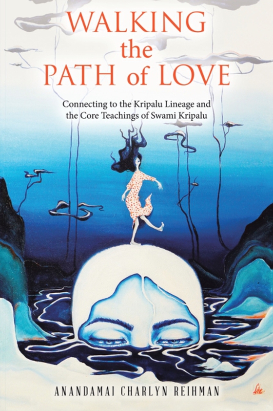 Walking the  Path of Love (e-bog) af Reihman, Anandamai Charlyn